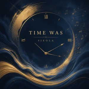 Time Was